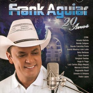 Frank Aguiar - 20 Anos