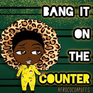 Bang It on the Counter