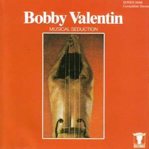 Bobby Valentin Musical Seduction