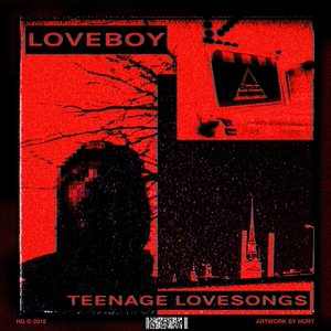 TEENAGE LOVESONGS