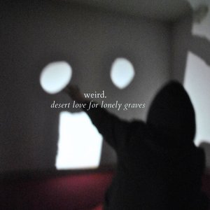Desert Love for Lonely Graves (10th anniversary)