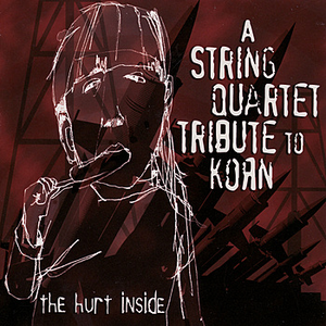 Vitamin String Quartet - The Hurt Inside A String Quartet Tribute To Korn - Zortam Music