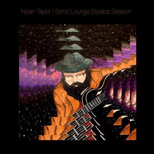 Nolan Taylor| Sonic Lounge Studios Session