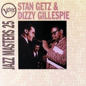 Jazz Masters 25: Stan Getz & Dizzy Gillespie