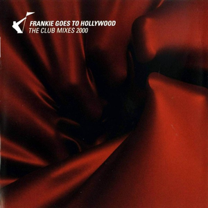 Frankie Goes To Hollywood - The Club Mixes 2000 - Zortam Music
