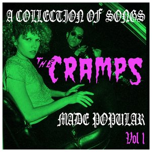 A Collection of Songs the Cramps Made Popular Vol. 1
