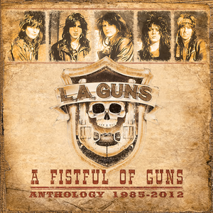 L.A. GUNS - A Fistful Of Guns Anthology 1985-2012 - Zortam Music
