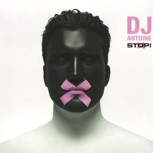 dj antoine - Stop! - Zortam Music