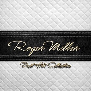Best Hits Collection of Roger Miller