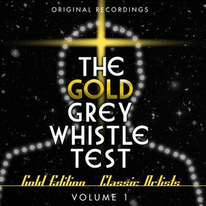 A Gold Grey Whistle Test