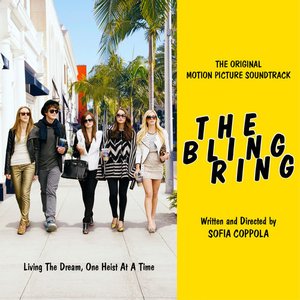 The Bling Ring (Original Motion Picture Soundtrack)