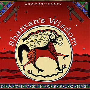 Native Passions - Shaman's Wisdom