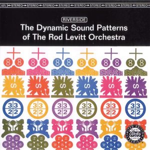 The Dynamic Sound Patterns of the Rod Levitt Orchestra