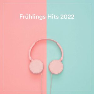 Frühlingshits 2022