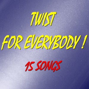 Twist for Everybody ! (15 Songs)