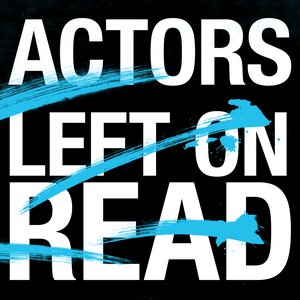 Left On Read by Actors