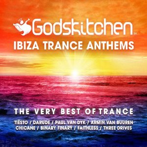 Godskitchen Ibiza Trance Anthems