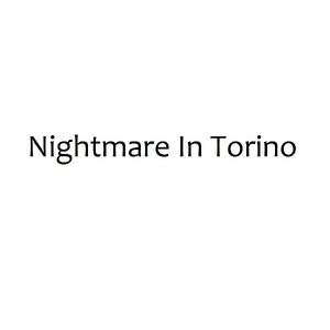 Nightmare in Torino