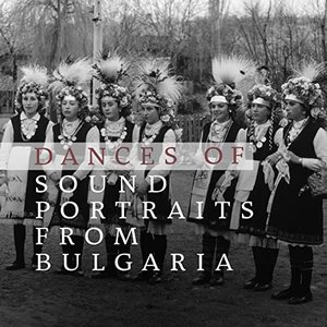 Dances of Sound Portraits from Bulgaria