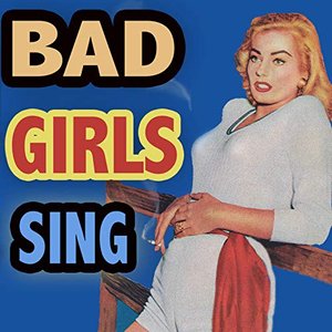 Bad Girls Sing