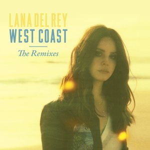 West Coast (Alle Farben Remix) — Lana Del Rey | Last.fm