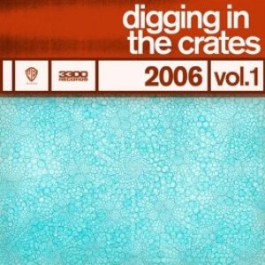 Digging In The Crates: 2006 Vol. 1