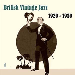 Anthology of  British Vintage Jazz, Volume 1