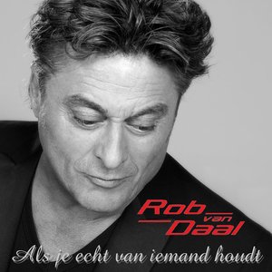 als je echt van iemand houdt