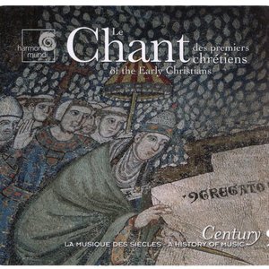 Century: La musique des siècles, Volume 2: Le chant des premiers chrétiens