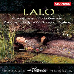 Lalo: Violin Concerto In F Major / Scherzo In D Minor / Concert Russe / Overture To Le Roi D'ys