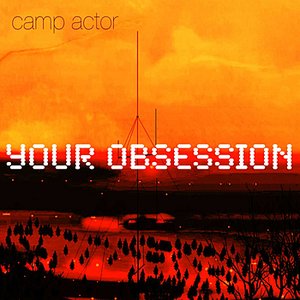 Your Obsession