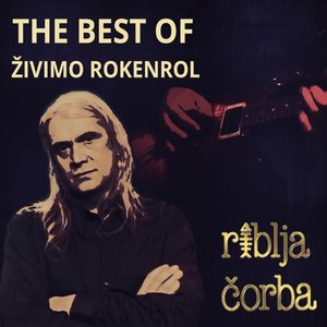 The Best Of - Živimo rokenrol