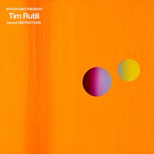 Arthur King Presents Tim Rutili (Arroyo) Abstractions