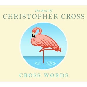 Cross Words: The Best Of Christopher Cross