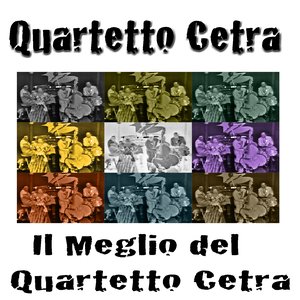 Il meglio del Quartetto Cetra (Le canzoni più famose del Quartetto Cetra)