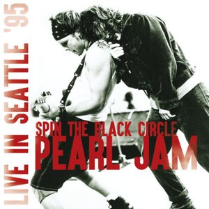 Spin The Black Circle Live In Seattle '95