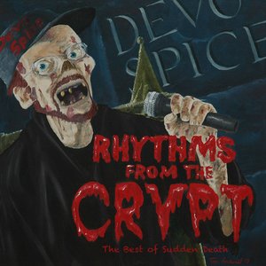 Rhythms from the Crypt: The Best of Sudden Death, Vol. 1