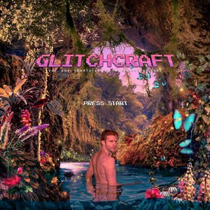 Glitchcraft, Vol. 1: Temptation in the Garden at Dark