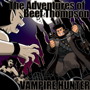 The Adventures of Beef Thompson: Vampire Hunter cover