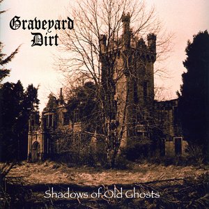 Shadows of Old Ghosts