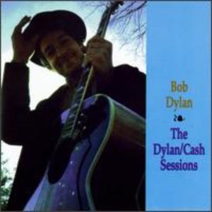 The Dylan/Cash Sessions