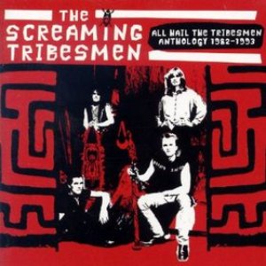 All Hail the Tribesmen: Anthology 1982-1993