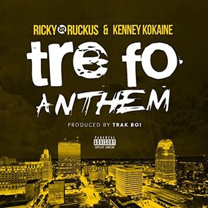 TreFo Anthem (feat. Kenney Kokaine)