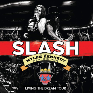 Slash Feat. Myles Kennedy & The Conspirators - Living The Dream Tour - Zortam Music