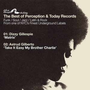 Album artwork for Best of Perception Records Sampler: Matrix b/w Take It Easy My Brother Charlie by Dizzy Gillespie