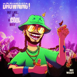 DROWNING! But Like, in a Cool Way