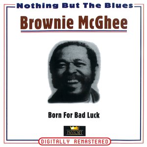 Born for Bad Luck (Nothing But the Blues)