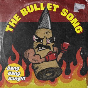 The Bullet Song