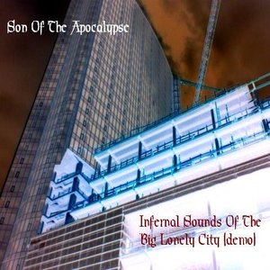 Infernal Sounds Of The Big Lonely City (demo)
