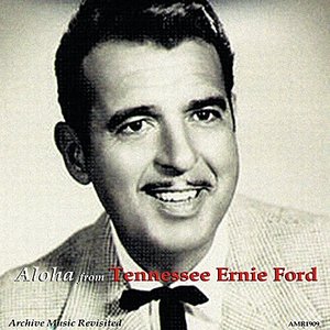 Aloha from Tennessee Ernie Ford